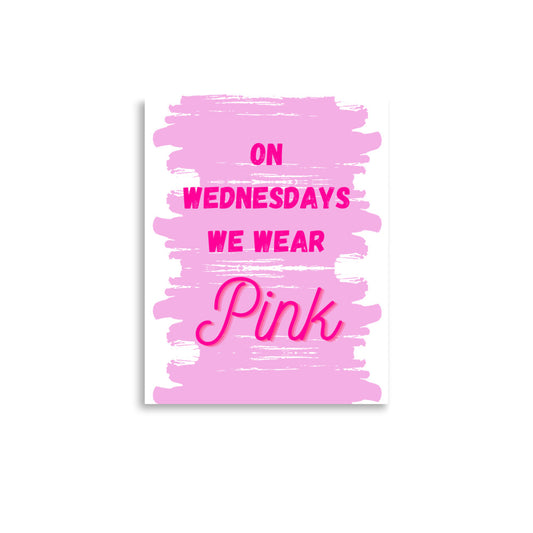 On Wednesdays We Wear Pink | Mean Girls | Poster Wall Art - Famous Lines Merchandise